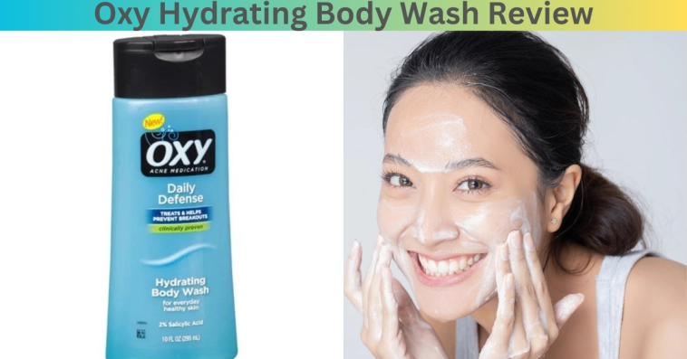 Oxy Hydrating Body Wash Review