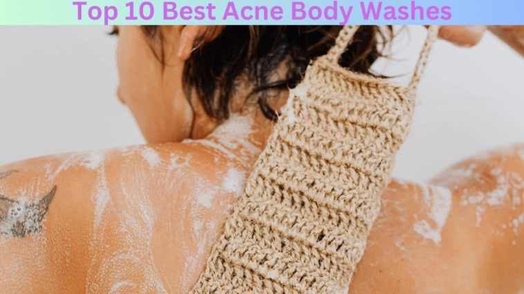 Top 10 Best Body Acne Washes